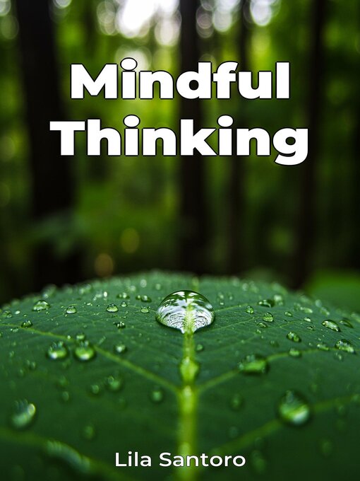 Title details for Mindful Thinking by Lila Santoro - Available